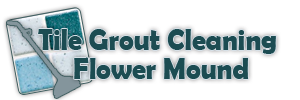 Tile Grout Cleaning Flower Mound TX